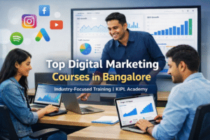 Top Digital Marketing Courses in Bangalore – KIPL Academy